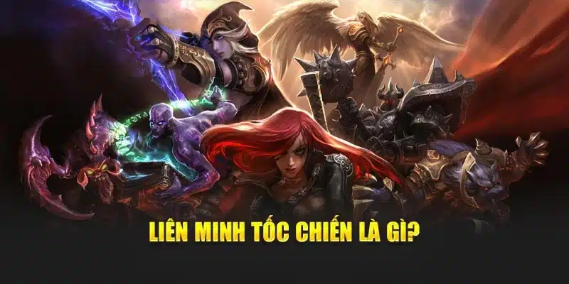 Liên Minh Tốc Chiến là gì?