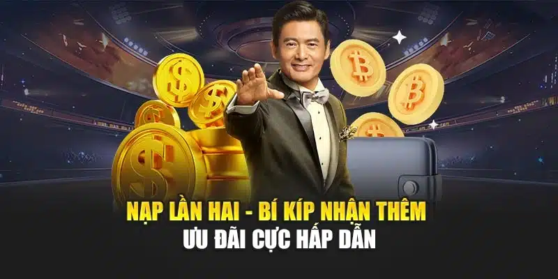 Nạp Lần Hai - Bí Kíp Nhận Thêm Ưu Đãi Cực Hấp Dẫn