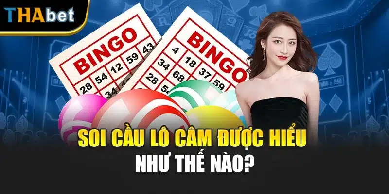 Soi cầu lô câm được hiểu như thế nào?